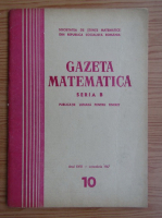 Gazeta Matematica, Seria B, anul XVIII, nr. 10, octombrie 1967