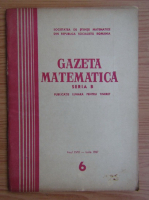Gazeta Matematica, Seria B, anul XVIII, nr. 6, iunie 1967