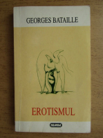 Georges Bataille - Erotismul
