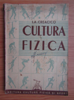 I. A. Creacico - Cultura fizica. Bazele culturii sovietice