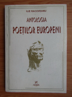 Ilie Racoveanu - Antologia poetilor europeni