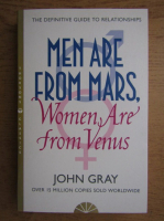 John Gray - Men are from Mars, women are from Venus 