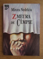 Mircea Nedelciu - Zmeura de campie