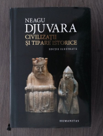 Anticariat: Neagu Djuvara - Civilizatii si tipare istorice