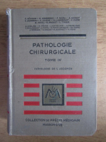 Pierre Duval - Precis de pathologie chirurgicale (volumul 4, 1938)