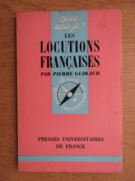 Anticariat: Pierre Guiraud - Les locutions francaises