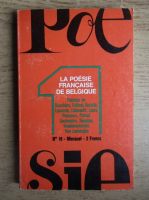 Poesie 1. La poesie francaise de Belgique