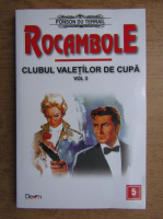 Anticariat: Ponson du Terrail - Rocambole. Clubul valetilor de cupa (volumul 3)