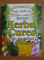 Seecret Herbal Cures to Combat Sickness