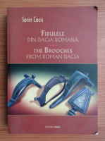Sorin Cocis - Fibulele din Dacia Romana