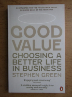 Stephen Green - Good value. Choosing a better life in business