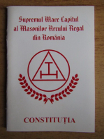 Supremul Mare Capitul al masonilor Arcului Regal din Romania