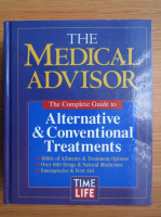The medical advisor. The complete Guide to Alternative and Conventional Treatments