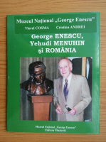 Viorel Cosma - George Enescu, Yehudi Menuhin si Romania