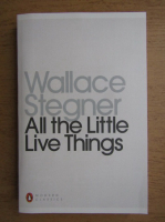 Wallace Stegner - All the little live things