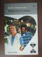 Kelly Diamond - Infruntand tigrul