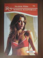 Nicolette White - Modelul sculptorului