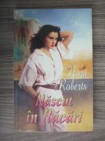 Nora Roberts - Nascut in flacari