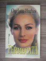 Charlotte Hughes - Fermecata