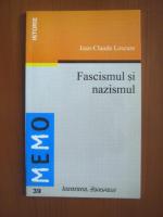 Jean-Claude Lescure - Fascismul si nazismul