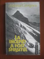 Adriana Georgescu - La inceput a fost sfarsitul