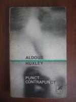 Anticariat: Aldous Huxley - Punct, contrapunct