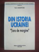 Anticariat: Augustin Deac - Din istoria Ucrainei -Tara de margine