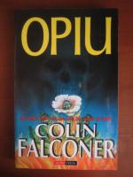 Colin Falconer - Opiu