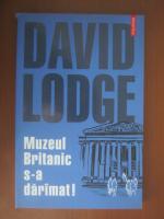 David Lodge - Muzeul britanic s-a daramat