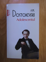 Dostoievski - Adolescentul (Top 10+)