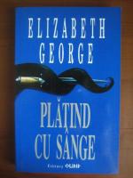 Elizabeth George - Platind cu sange