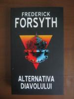 Anticariat: Frederick Forsyth - Alternativa diavolului