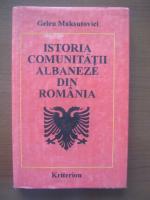 Gelcu Maksutovici - Istoria comunitatii albaneze din Romania