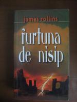 Anticariat: James Rollins - Furtuna de nisip