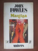 John Fowles - Mantisa