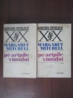 Margaret Mitchell - Pe aripile vantului (2 volume)