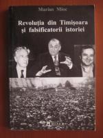 Anticariat: Marius Mioc - Revolutia din Timisoara si falsificatorii istoriei