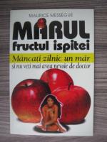 Anticariat: Maurice Messegue - Marul, fructul ispitei