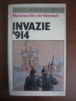Anticariat: Maxence Van der Meersch - Invazie '914
