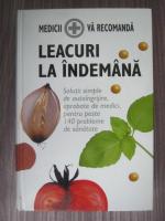 Medicii va recomanda: leacuri la indemana