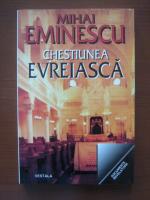 Mihai Eminescu - Chestiunea evreiasca