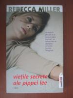 Rebecca Miller - Vietile secrete ale Pippei Lee