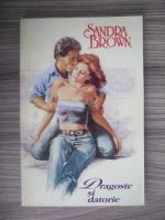 Sandra Brown - Dragoste si datorie
