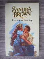 Sandra Brown - Imbratisare in amurg