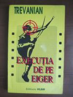 Trevanian - Executia de pe Eiger