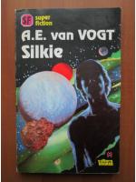 Anticariat: A. E. Van Vogt - Silkie