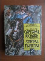 Anticariat: Alexandre Dumas - Capitanul Richard. Stapanul muntelui