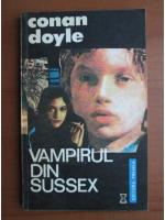 Anticariat: Arthur Conan Doyle - Vampirul din Sussex