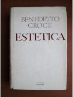 Anticariat: Benedetto Croce - Estetica
