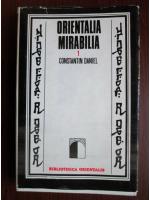 Anticariat: Constantin Daniel - Orientalia mirabilia